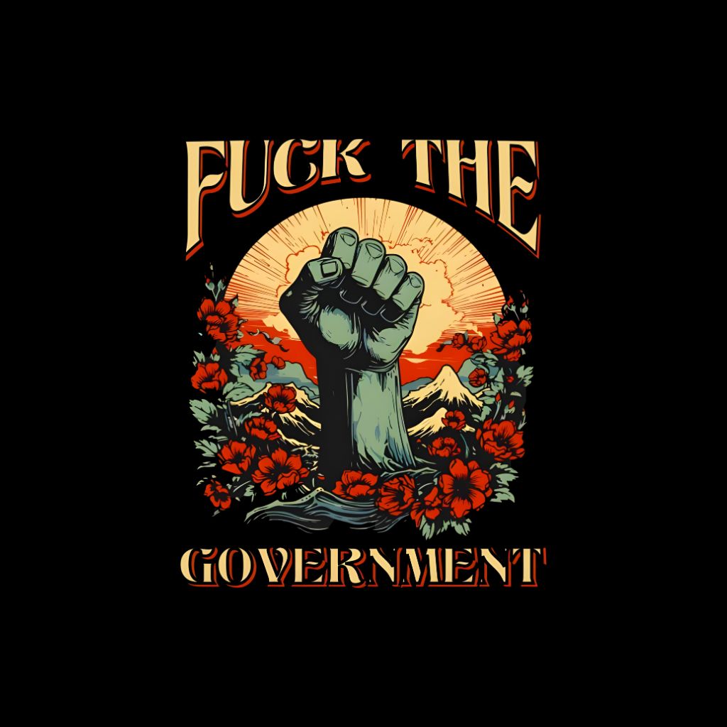 Fuck The Government (3)
